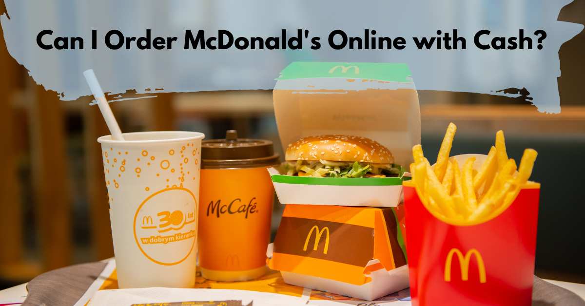 Can You Order Mcdonalds Online And Pick It Up