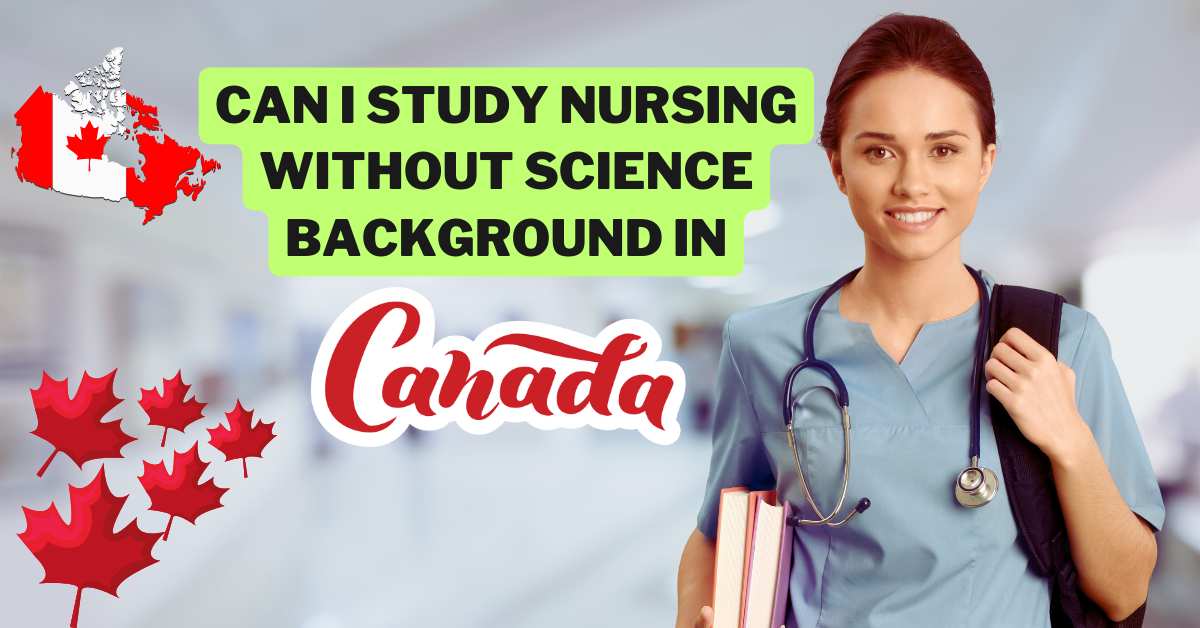 can-i-study-nursing-without-science-background-in-canada-tipsfu