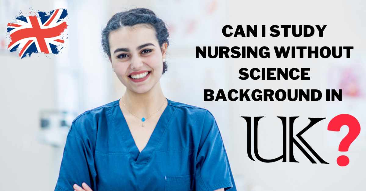 can-i-study-nursing-without-science-background-in-uk-tipsfu