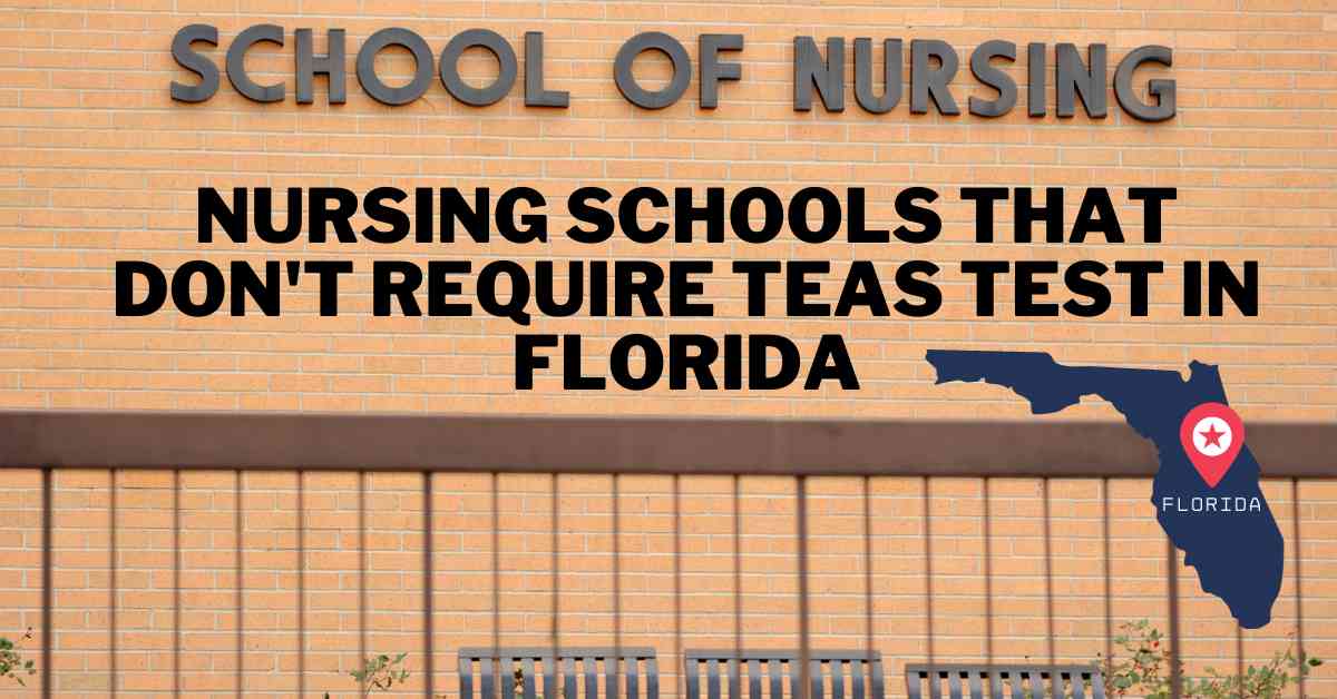 Nursing Schools That Don't Require Teas Test In Florida - TipsFu